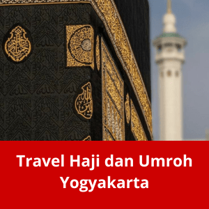 Travel Haji dan Umroh Yogyakarta