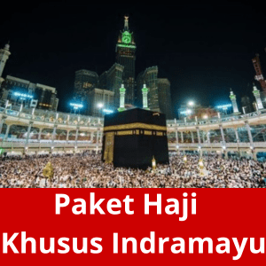 Paket Haji Khusus Indramayu