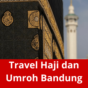 Travel Haji dan Umroh Bandung
