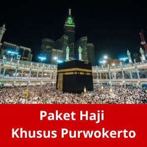 Paket Haji Khusus Purwokerto